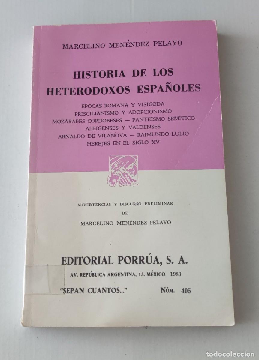 Libros de segunda mano: HISTORIA DE LOS HETERODOXOS ESPA&Ntilde;OLES - &Eacute;POCAS ROMANA Y VISIGODA PRISCIALISMO Y APOCIONISMO N&ordm; 405