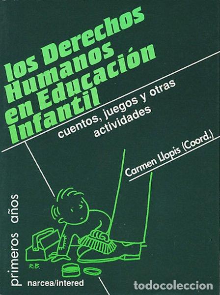 Libros de segunda mano: Los Derechos Humanos en Educaci&oacute;n Infantil: Cuentos, Juegos y Otras Actividades - Llopis Pla - Narce