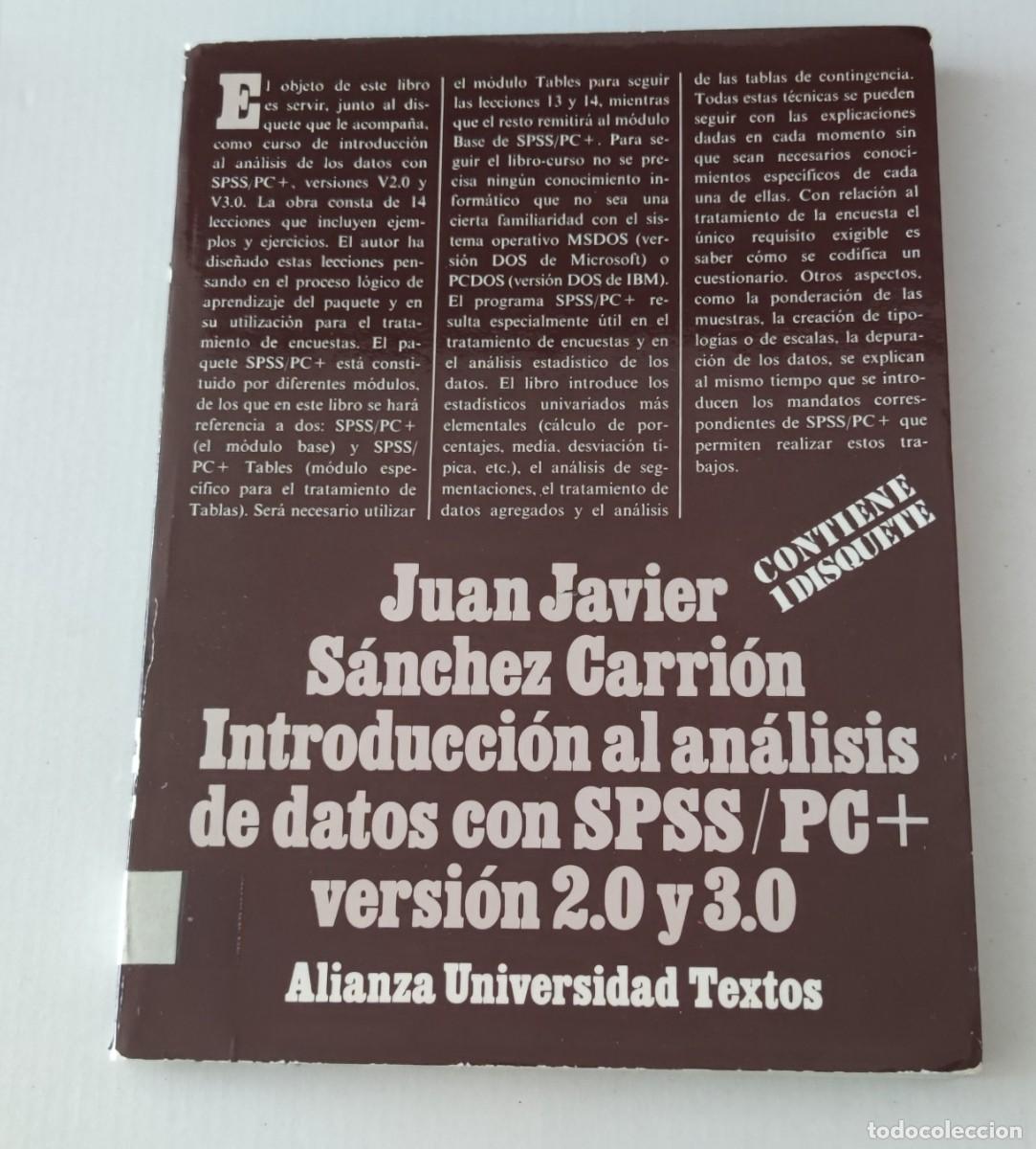 Libros de segunda mano: INTRODUCCI&Oacute;N AL AN&Aacute;LISIS DE DATOS CON SPSS / PC+ VERSI&Oacute;N 2.0 Y 3.0