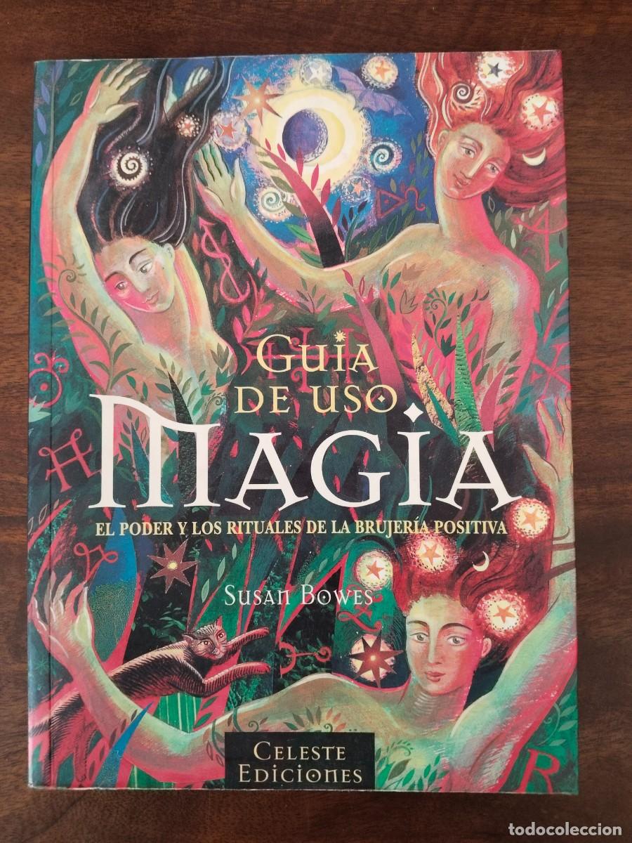Libros de segunda mano: Magia. El poder y los rituales de la Brujer&iacute;a Positiva. Gu&iacute;a de Uso. Celeste Ediciones.
