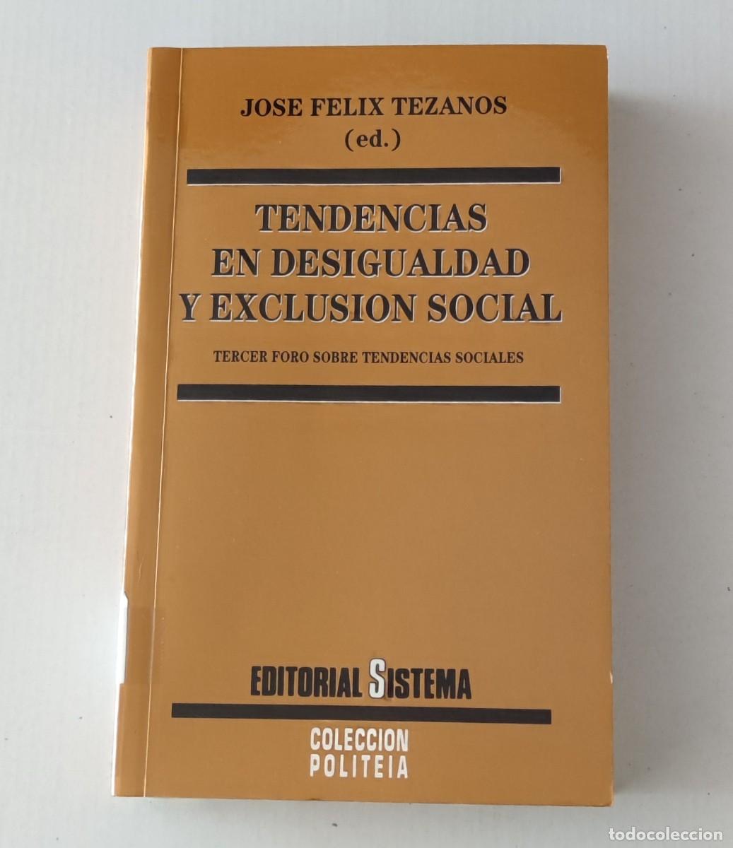 Libros de segunda mano: TENDENCIAS EN DESIGUALDAD Y EXCLUSI&Oacute;N SOCIAL - JOS&Eacute; F&Eacute;LIX TEZANOS - EDITORIAL SISTEMA