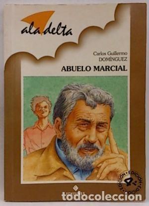 Libros de segunda mano: Abuelo Marcial - Dom&iacute;nguez, Carlos Guillermo - Editorial Luis Vives (Edelvives)