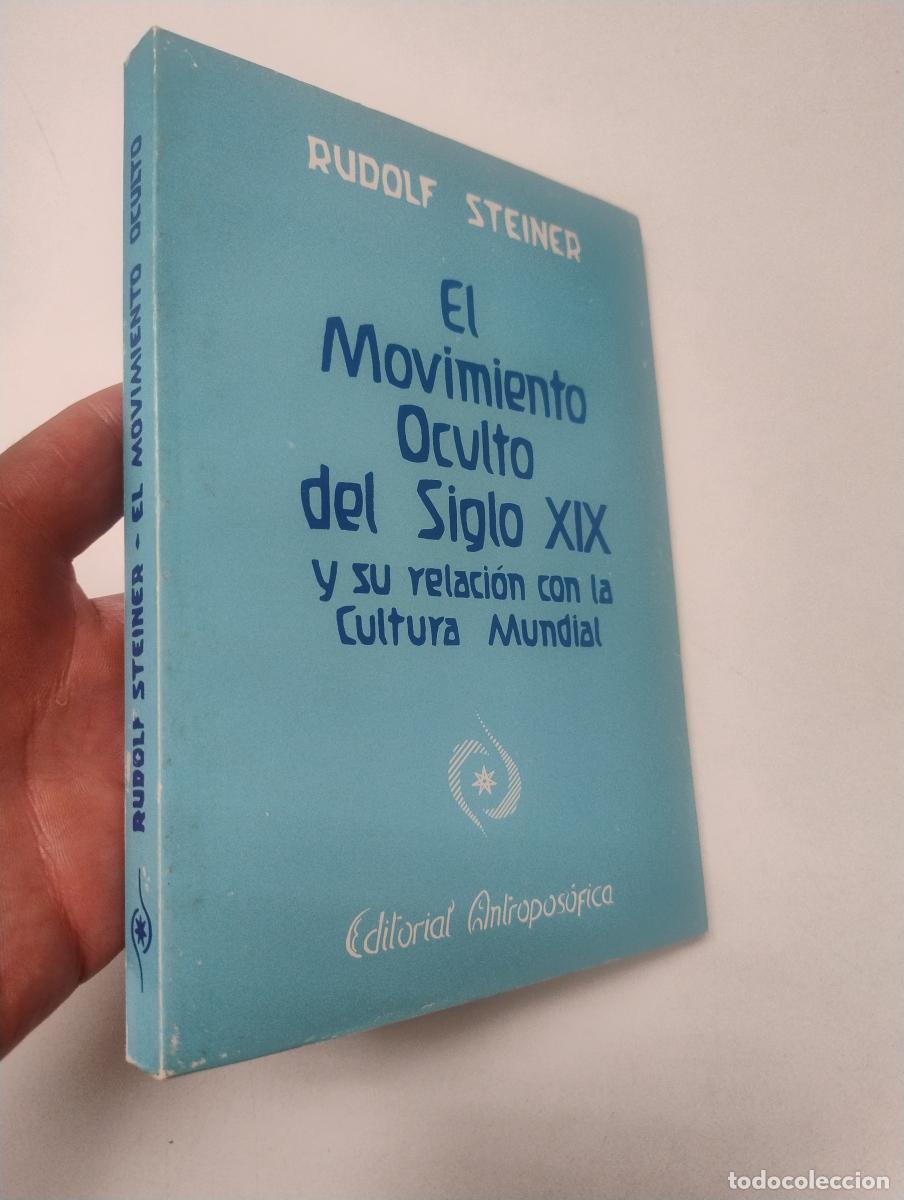 Libri di seconda mano: El movimiento oculto del siglo XIX y su relaci&oacute;n con la cultura mundial - Steiner, Rudolf