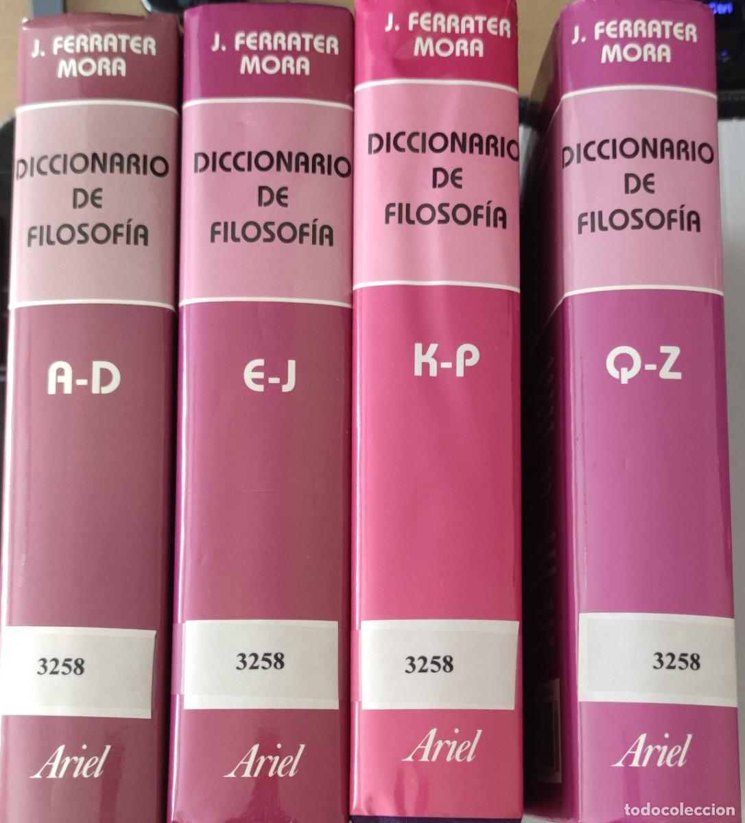 Libros de segunda mano: DICCIONARIO DE FILOSOF&Iacute;A - JOS&Eacute; FERRATER MORA - OBRA COMPLETA 4 TOMOS - EDITORIAL ARIEL