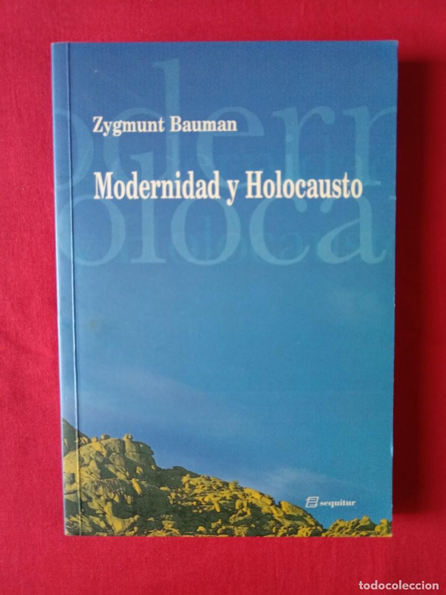Libros de segunda mano: MODERNIDAD Y HOLOCAUSTO. ZYGMUNT BAUMAN. SEQUITUR 1997