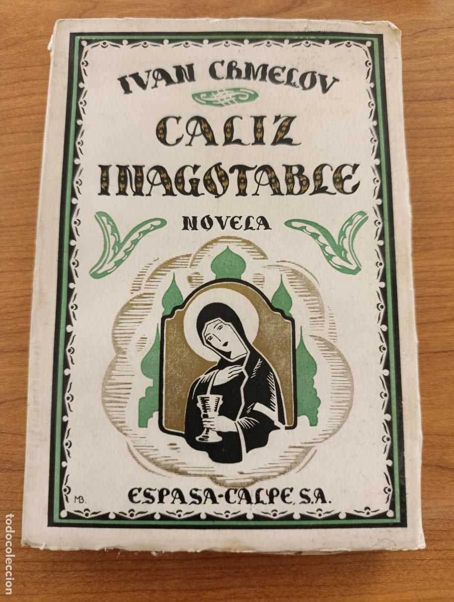 Libros de segunda mano: C&Aacute;LIZ INAGOTABLE. IV&Aacute;N CHMELOV. ESPASA CALPE,