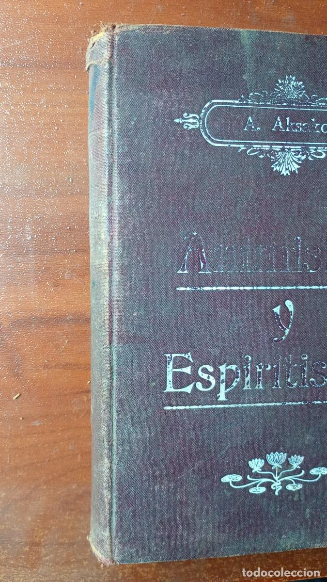 Libros de segunda mano: ANIMISMO Y ESPIRITISMO II. ALEJANDRO AKSAKOF - Foto 10