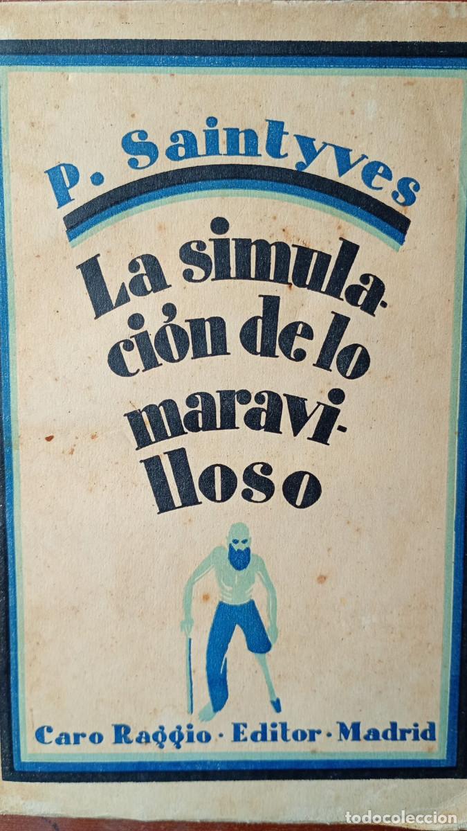 Libros de segunda mano: LA SIMULACION DE LO MARAVILLOSO