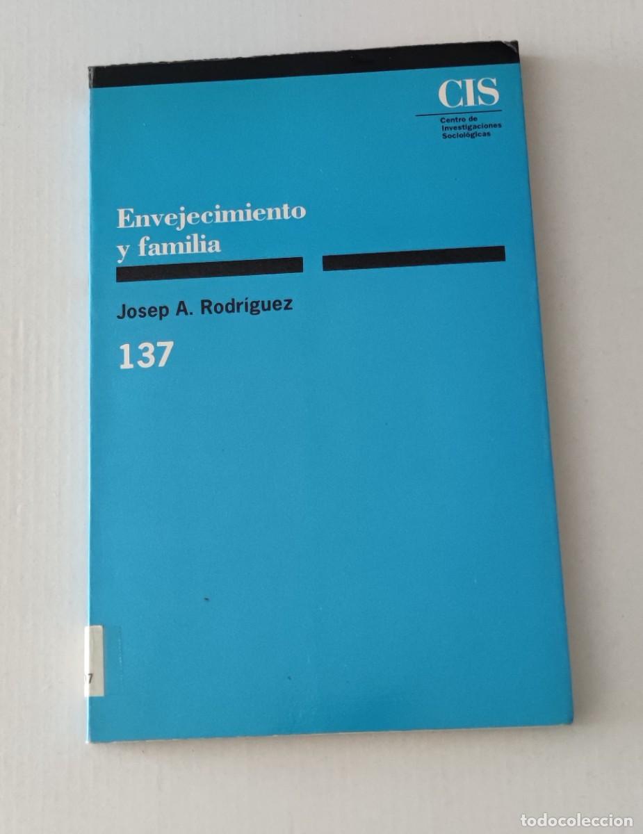 Libros de segunda mano: ENVEJECIMIENTO Y FAMILIA - JOSEP A. RODR&Iacute;GUEZ- CIS