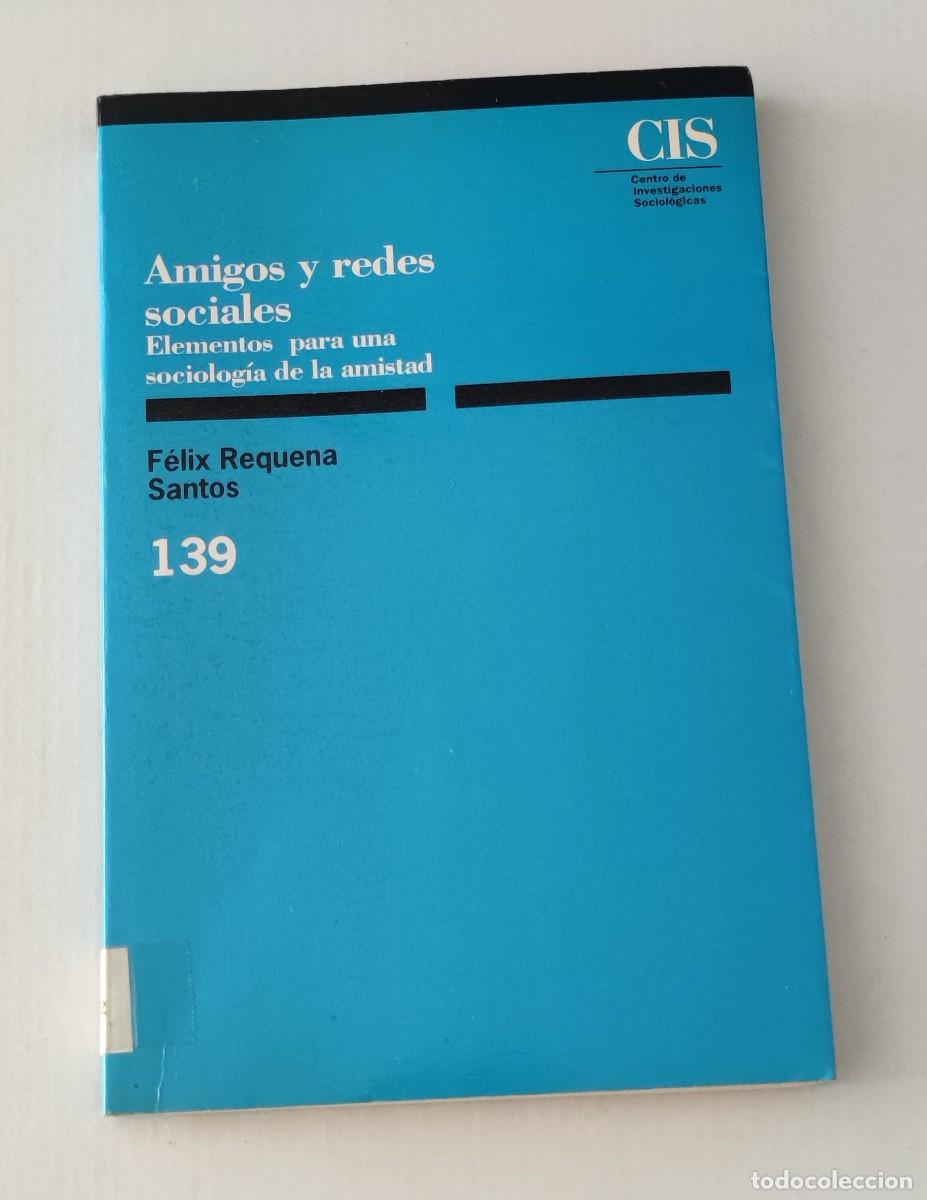 Libros de segunda mano: AMIGOS Y REDES SOCIALES - F&Eacute;LIX REQUENA SANTOS