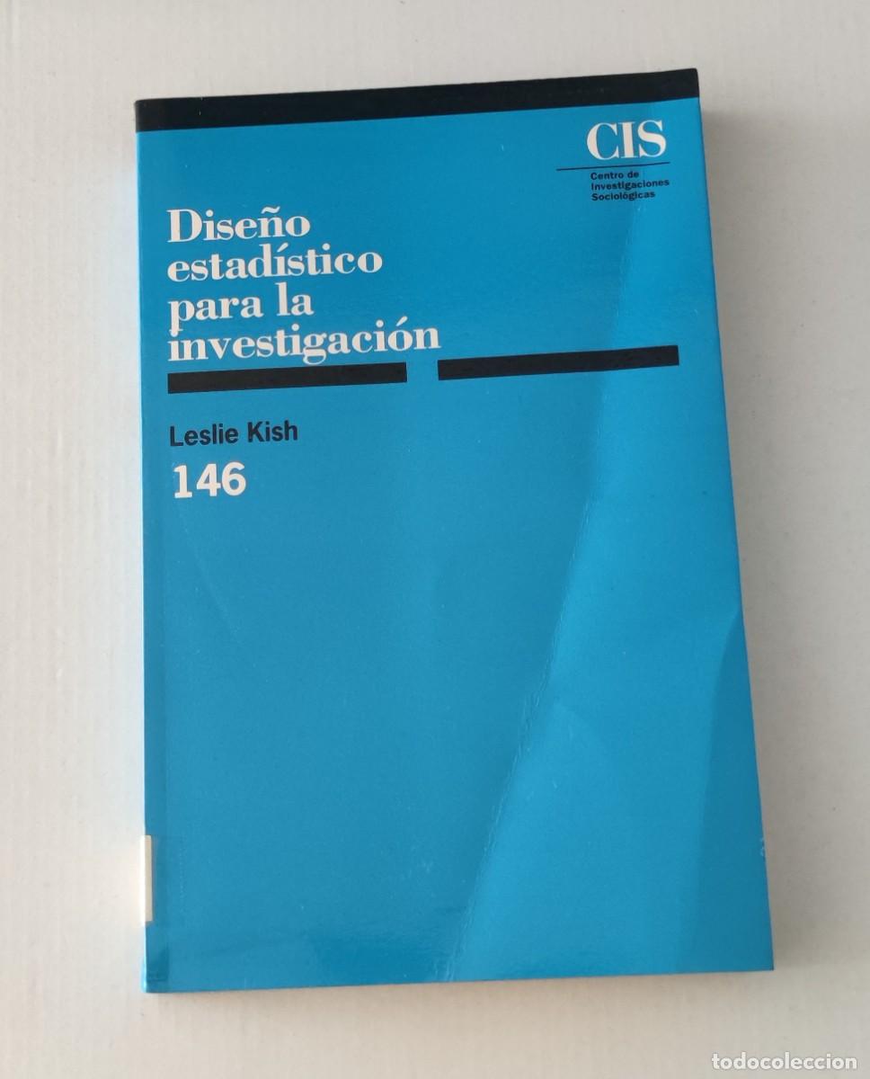 Libros de segunda mano: DISE&Ntilde;O ESTAD&Iacute;STICO PARA LA INVESTIGACI&Oacute;N - LESLIE KISH - CIS
