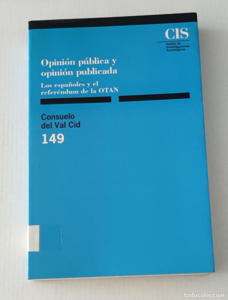 Libros de segunda mano: OPINI&Oacute;N P&Uacute;BLICA Y OPINI&Oacute;N PUBLICADA - CONSUELO DEL VAL CID - CIS