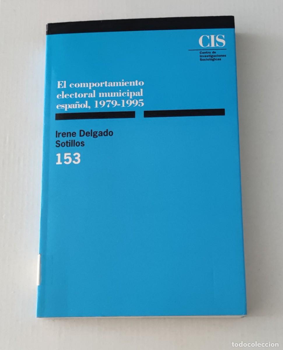 Libros de segunda mano: EL COMPORTAMIENTO ELECTORAL MUNICIPAL ESPA&Ntilde;OL, 1979-1995 - CIS