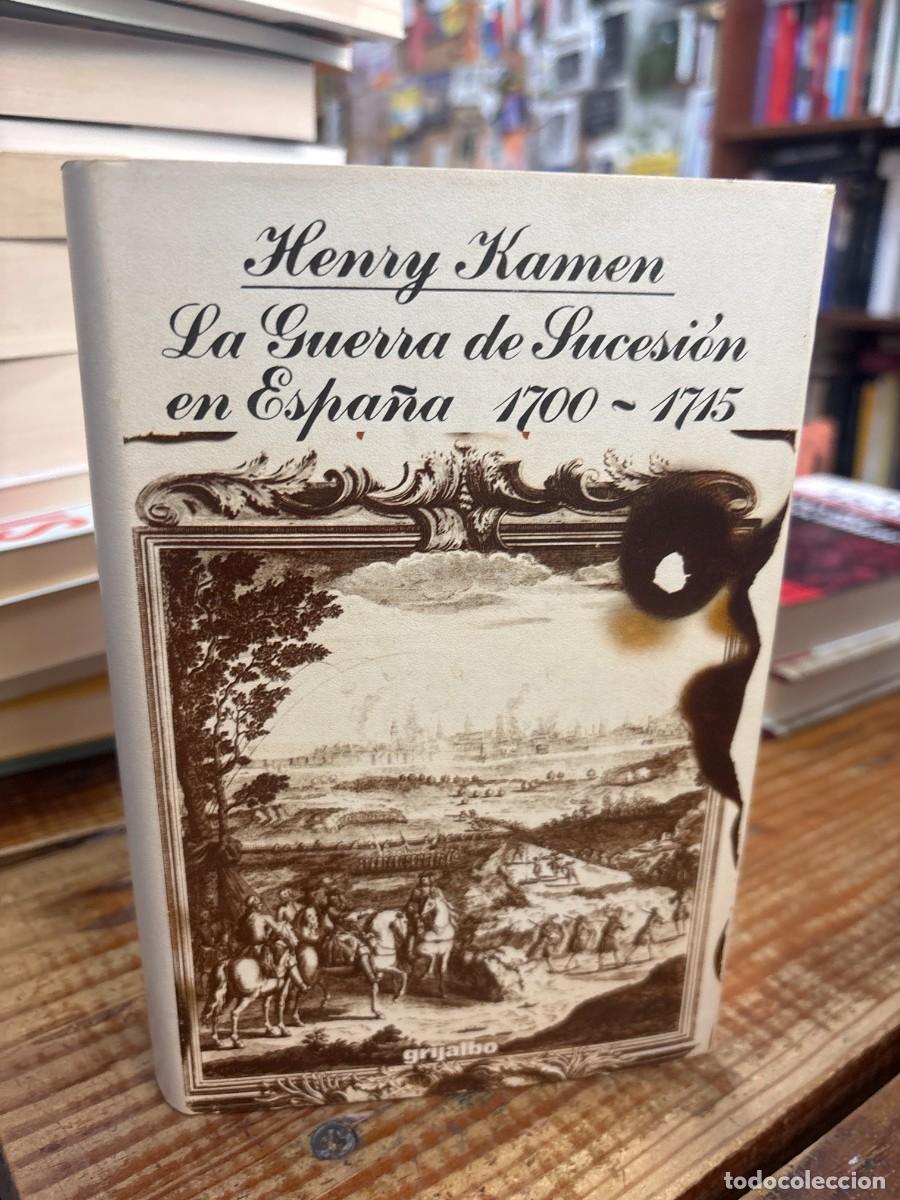Libros de segunda mano: La guerra de Sucesi&oacute;n en Espa&ntilde;a 1700-1715 TRSA Kamen, Henry Arthur Francis