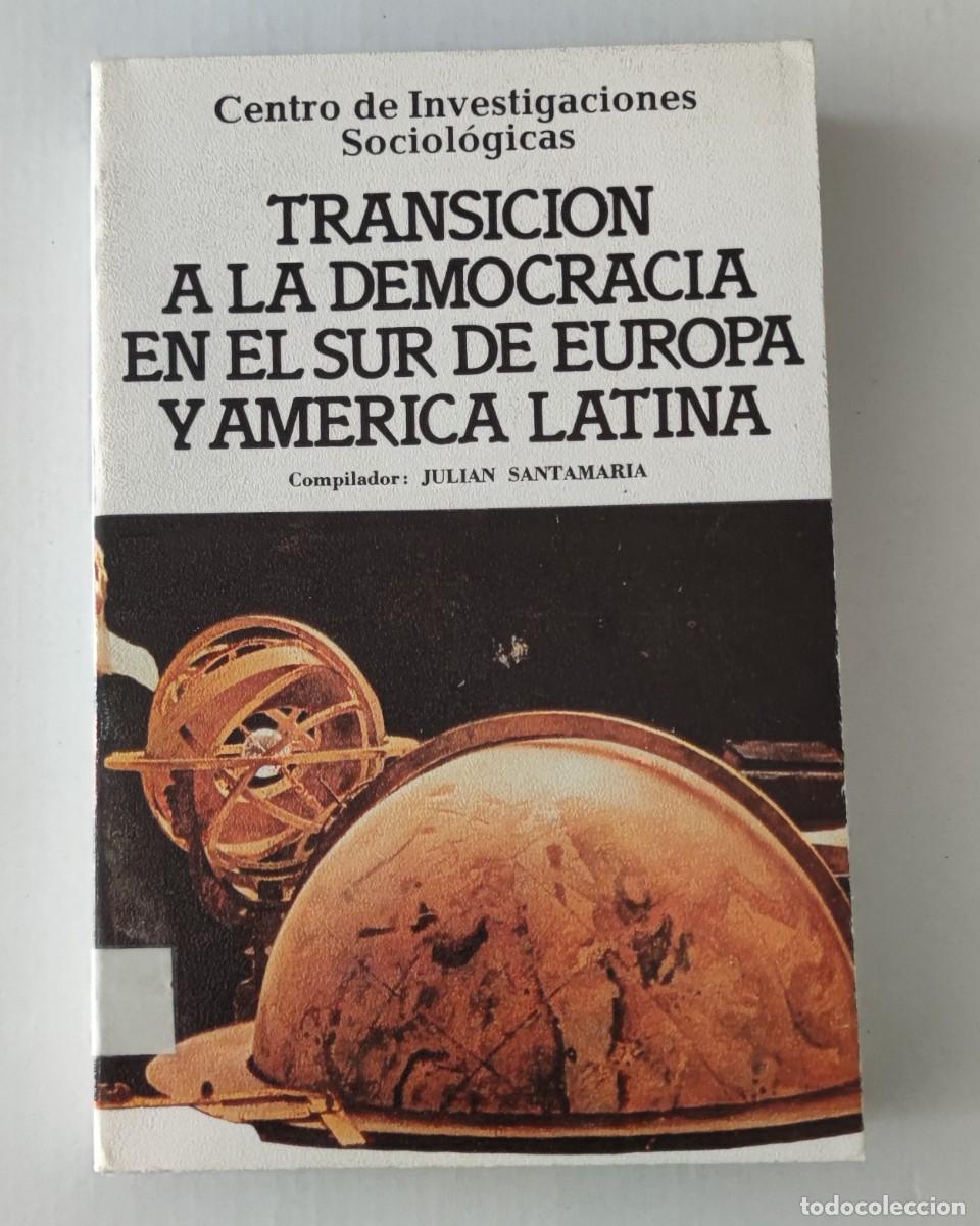 Libros de segunda mano: TRANSICI&Oacute;N A LA DEMOCRACIA EN EL SUR DE EUROPA Y AMERICA LATINA