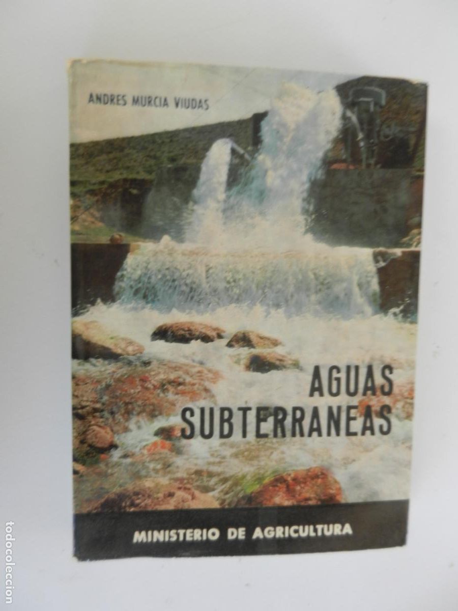 Libros de segunda mano: AGUAS SUBTERR&Aacute;NEAS - ANDR&Eacute;S MURCIA VIUDAS - MINISTERIO DE AGRICULTURA 1976.