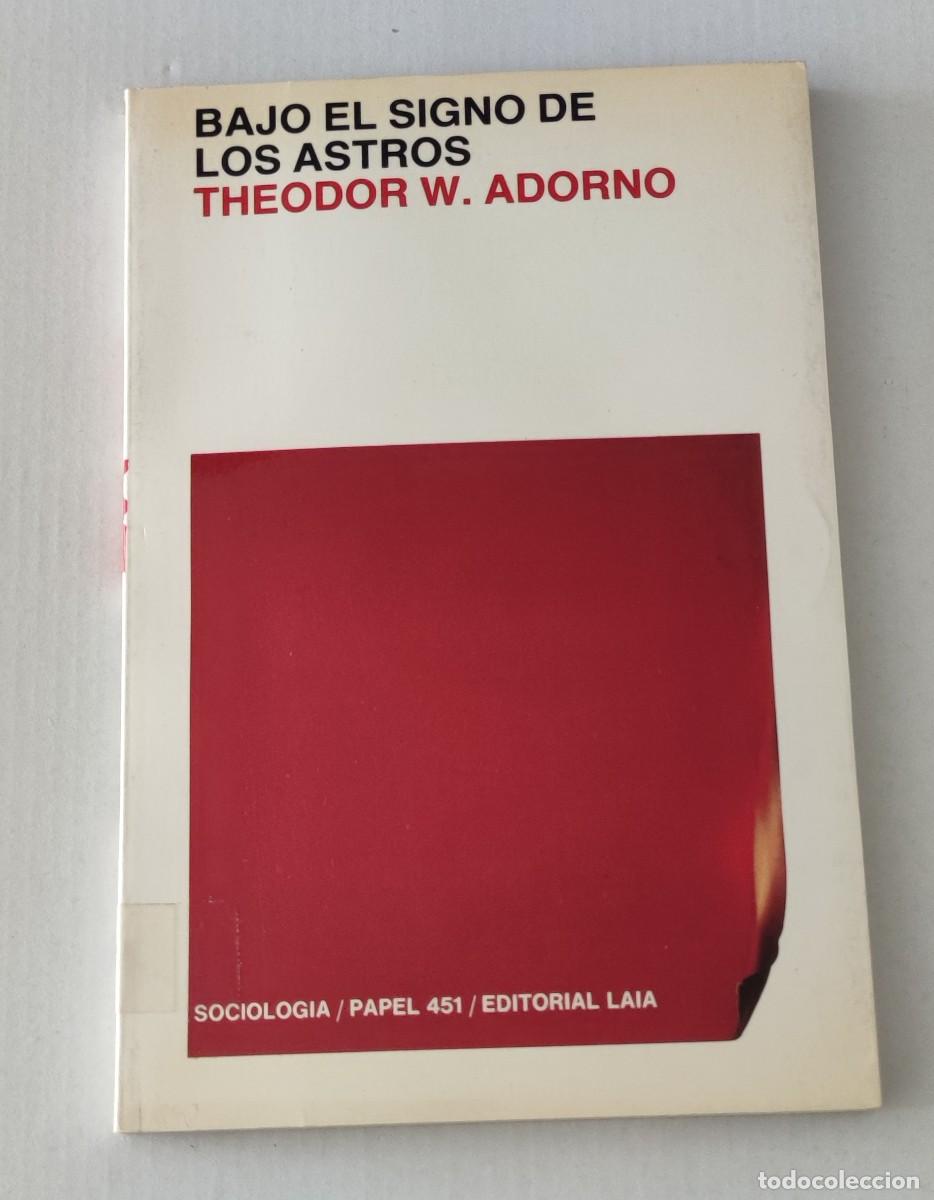 Libros de segunda mano: BAJO EL SIGNO DE LOS ASTROS - THEODOR W. ADORNO - EDITORIAL LAIA