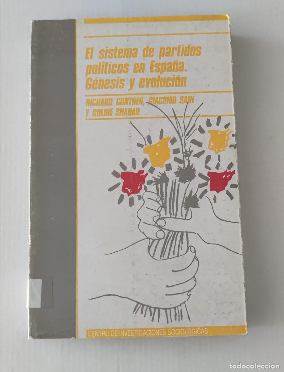 Libros de segunda mano: EL SISTEMA DE PARTIDOS POL&Iacute;TICOS EN ESPA&Ntilde;A - GUNTHER, SANI Y SHABAD - CIS