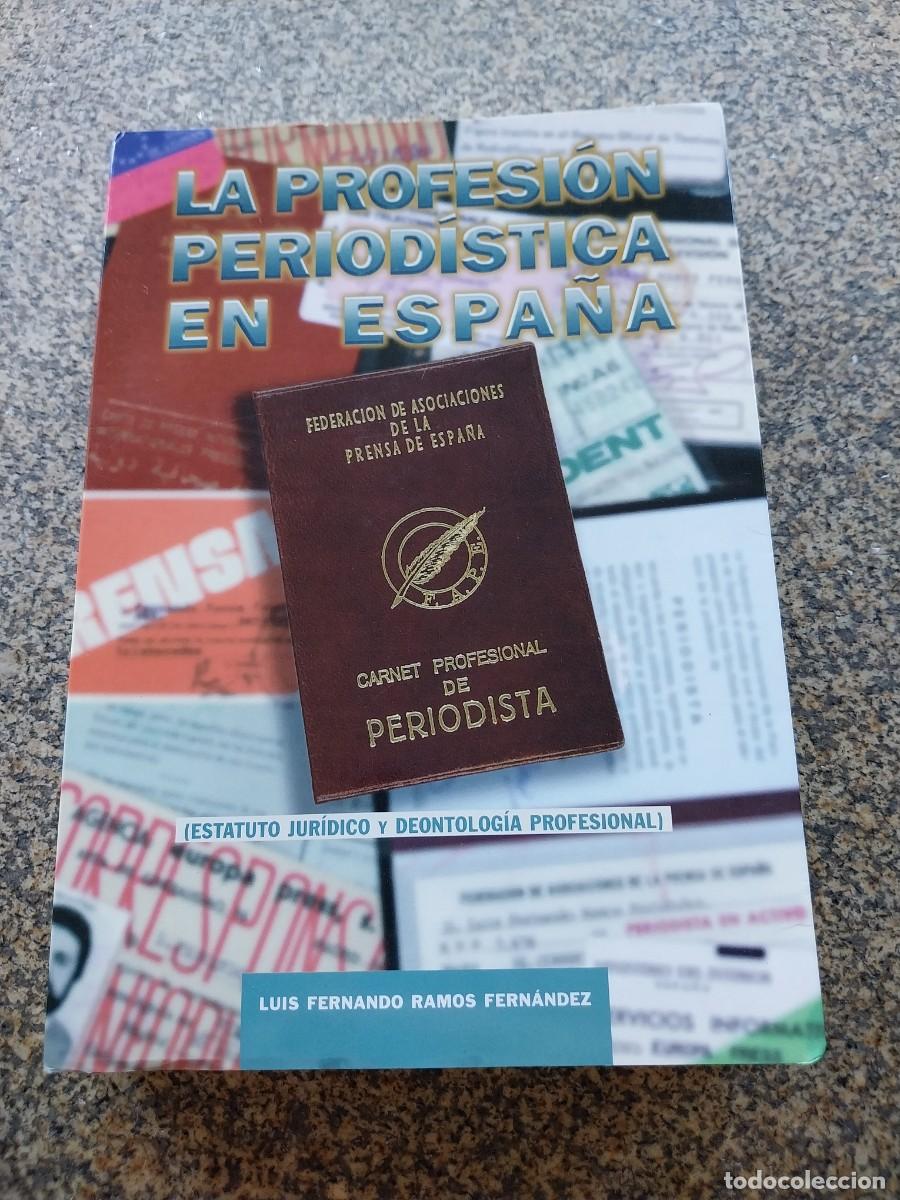 Libros de segunda mano: LA PROFESION PERIODISTICA EN ESPA&Ntilde;A - LUIS FERNANDO RAMOS -- 1987 --
