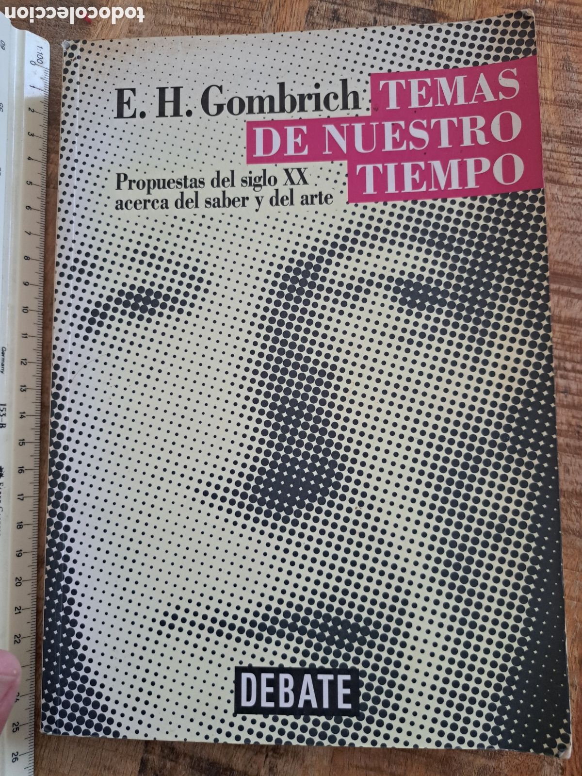 Libros de segunda mano: Jml E.H.Gombrich. Temas de nuestro tiempo. Propuestas del siglo XX acerca del saber y del arte. Deba