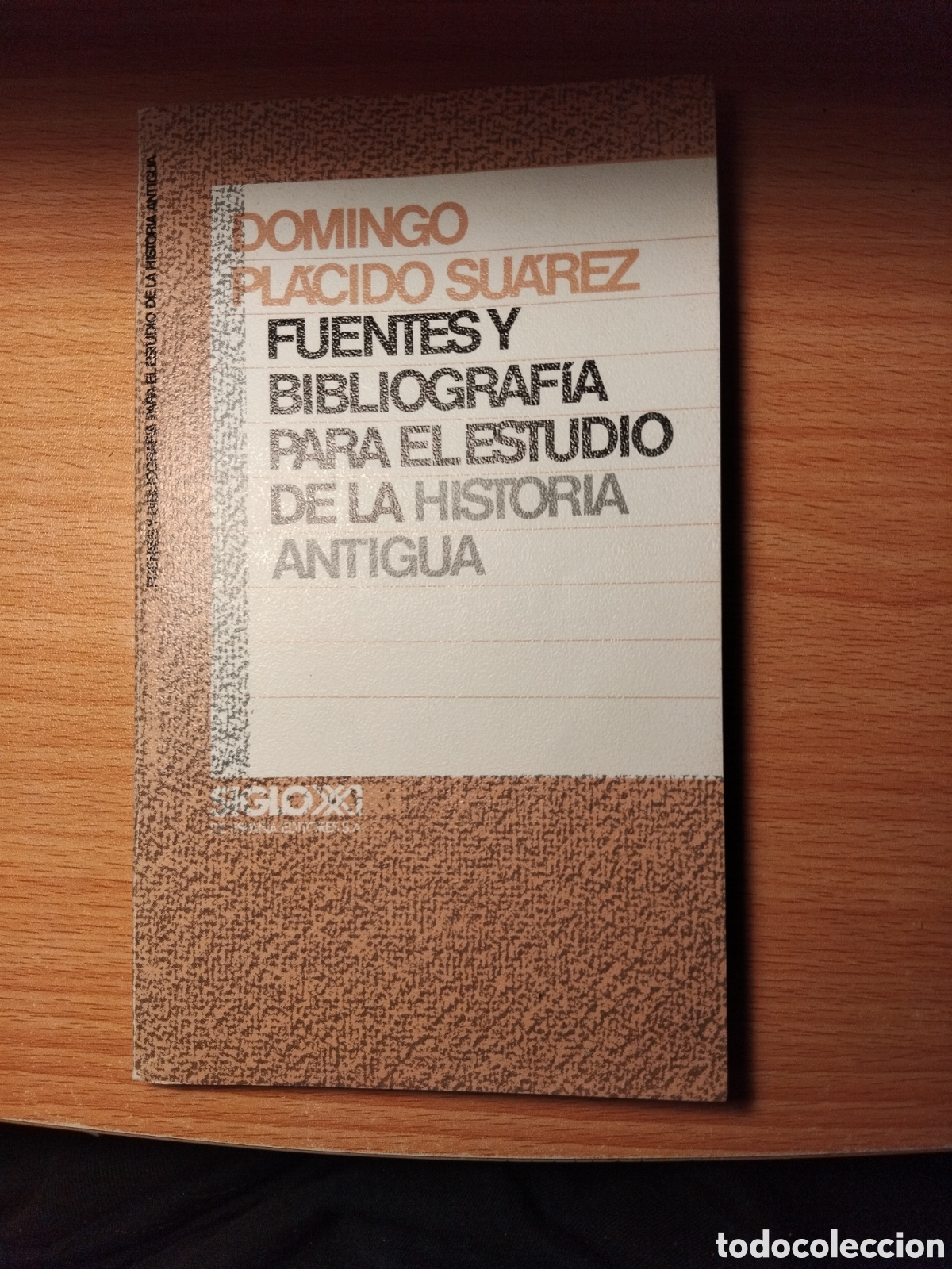 Libros de segunda mano: Fuentes y bibliograf&iacute;a para el estudio de la historia antigua;Domingo Pl&aacute;cido Su&aacute;rez