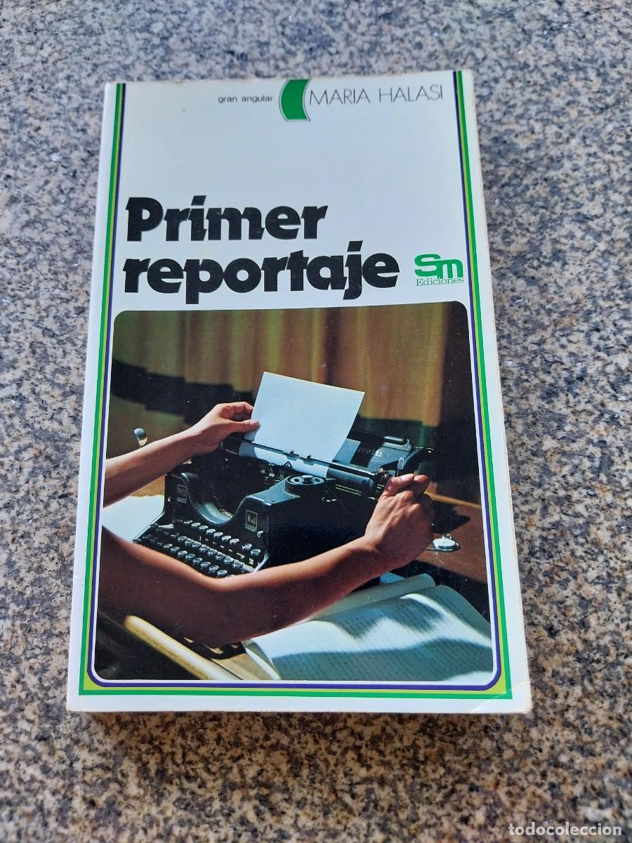 Libros de segunda mano: PRIMER REPORTAJE -- MARIA HALASI -- 1980 --