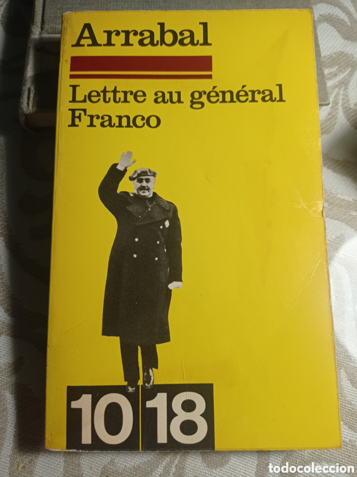 Libros de segunda mano: FERNANDO ARRABAL. LETTRE AU G&Eacute;N&Eacute;RAL FRANCO. CARTA AL GENERAL FRANCO.