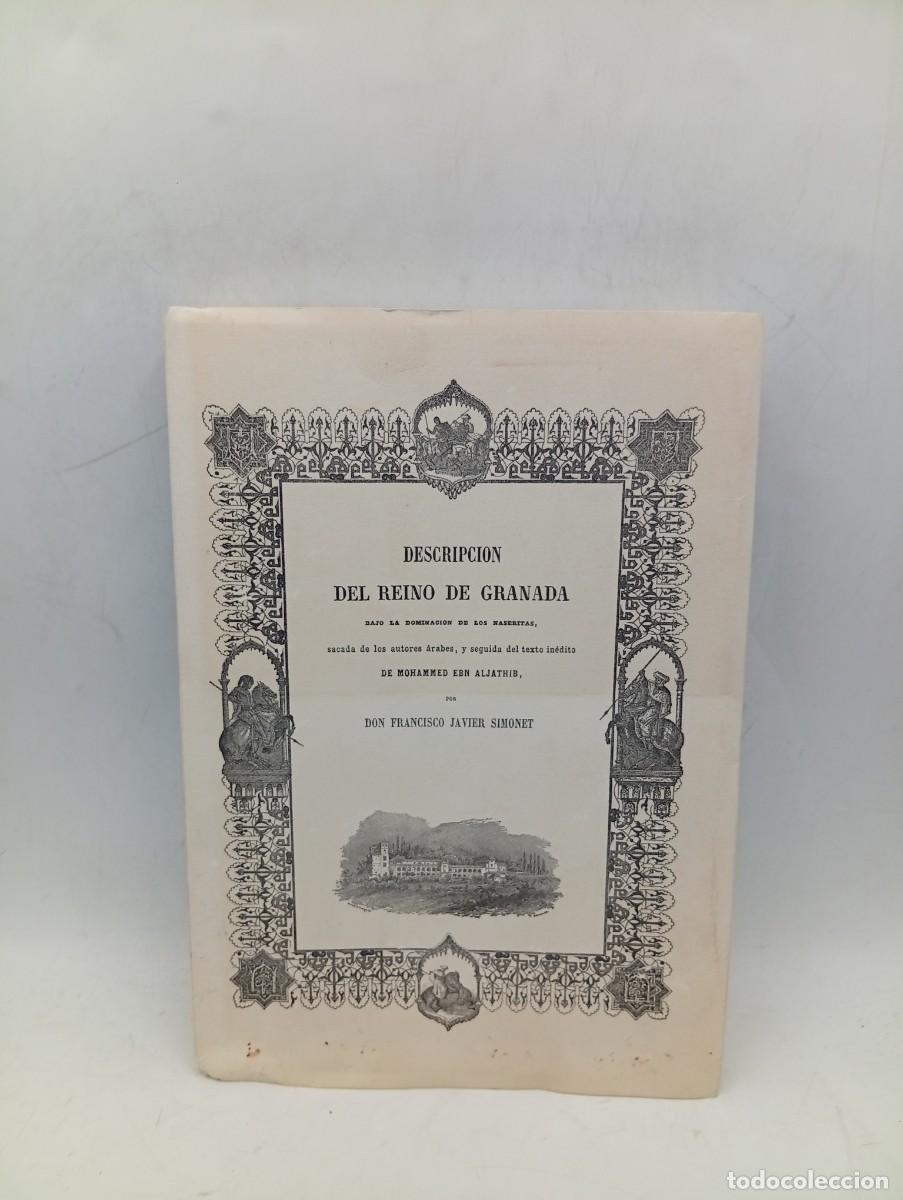 Libros de segunda mano: DESCRIPCION DEL REINO DE GRANADA DE MOHAMED EBN ALJATHIB. FRANCISCO JAVIER SIMONET. 1860. PAGS : 214