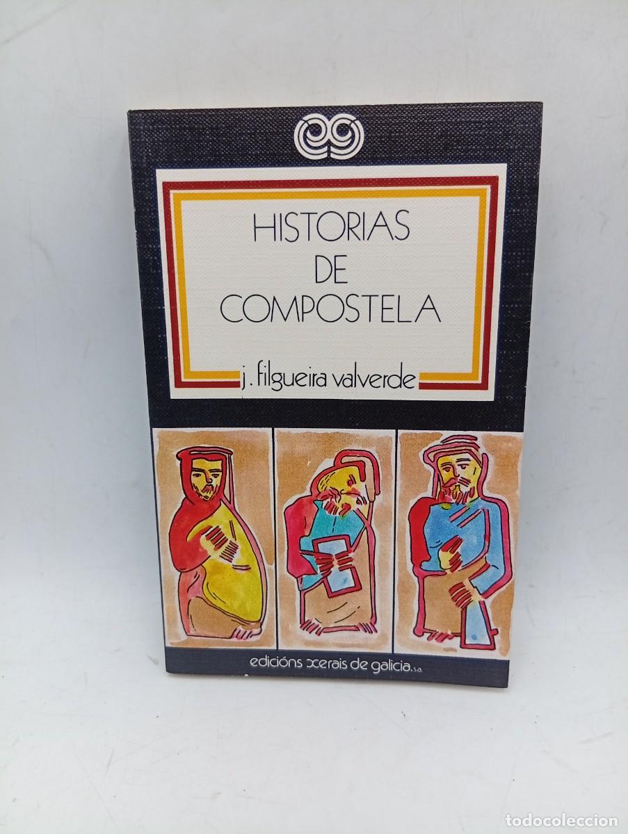 Libros de segunda mano: HISTORIAS DE COMPOSTELA. J. FILGUEIRA VALVERDE. 1982 PAGS : 244.