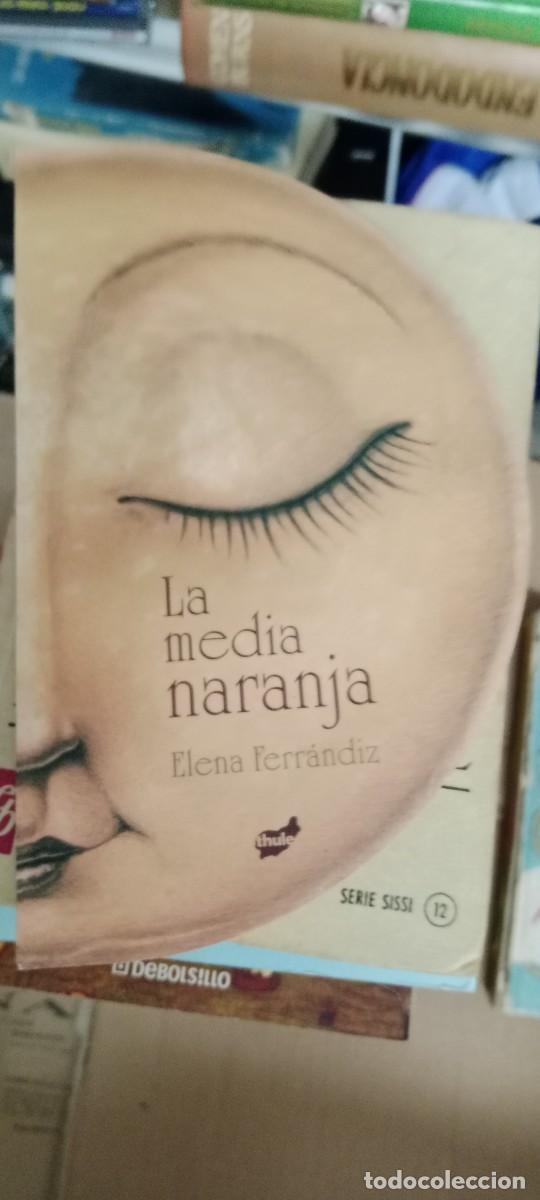 Second hand books: LA MEDIA NARANJA ELENA FERRANDIZ LIBRO S-06