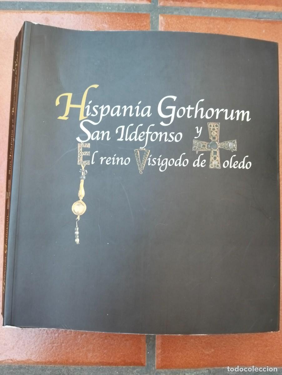 Libros de segunda mano: Libro Hispania gothorum San ldefonso y el Reino Visigodo de Toledo