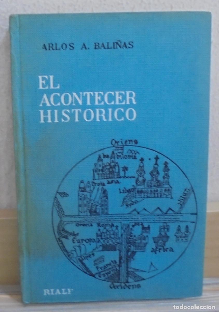 Libros de segunda mano: El acontecer hist&oacute;rico. Carlos A. Bali&ntilde;as