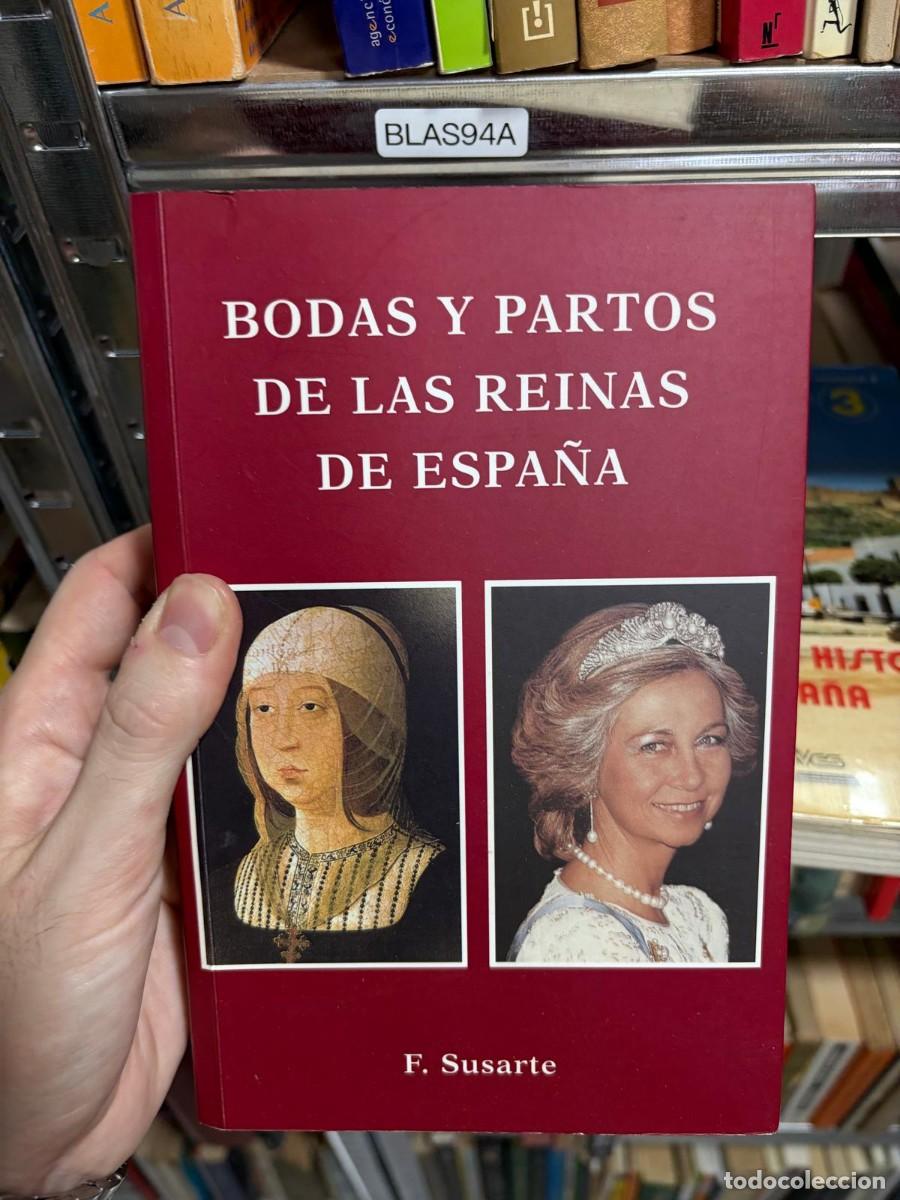 Libros de segunda mano: BLAS94A Bodas y partos de las reinas de Espa&ntilde;a &ndash; F. Susarte &ndash; Ediciones Rueda.
