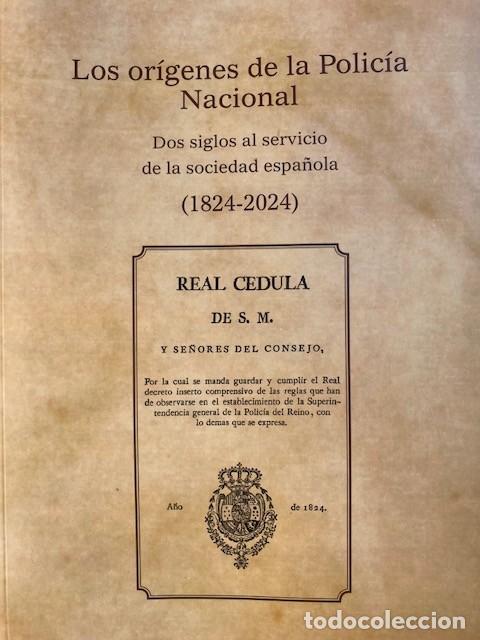 Libros de segunda mano: Los or&iacute;genes de la Polic&iacute;a Nacional. Dos siglos al servicio de la sociedad espa&ntilde;ola (1824-2024)