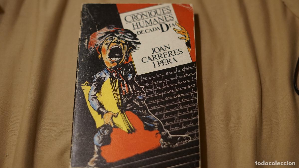 Libros de segunda mano: Joan Carreres i Pera - Cr&ograve;niques humanes de cada dia