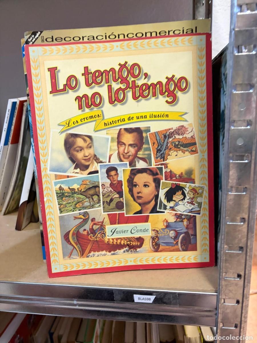 Libros de segunda mano: BLAS98 Lo tengo, no lo tengo. Los cromos: historia de una ilusi&oacute;n &mdash; Javier Conde &mdash; Ediciones T&iacute;voli
