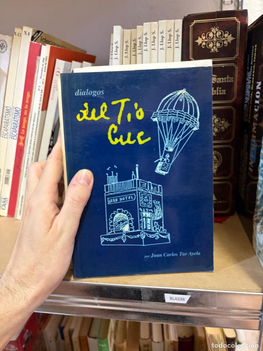 Libros de segunda mano: BLAS98 Di&aacute;logos del T&iacute;o Cuc &mdash; Juan Carlos Tur Avell&agrave; &mdash; Editorial Club Universitario (ECU)