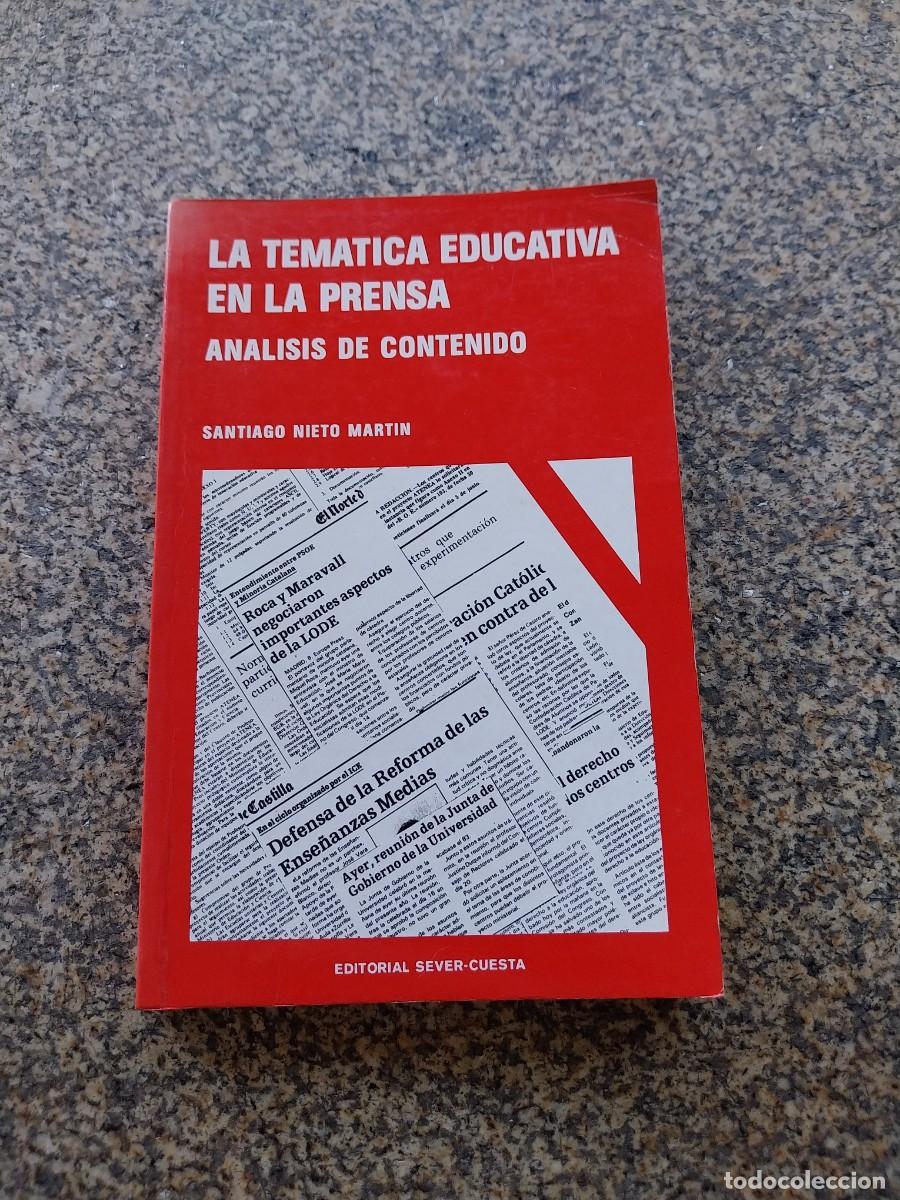 Libros de segunda mano: LA TEMATICA EDUCATIVA EN LA PRENSA -- ANALISIS DE CONTENIDO -- SANTIAGO NIETO - 1986 --