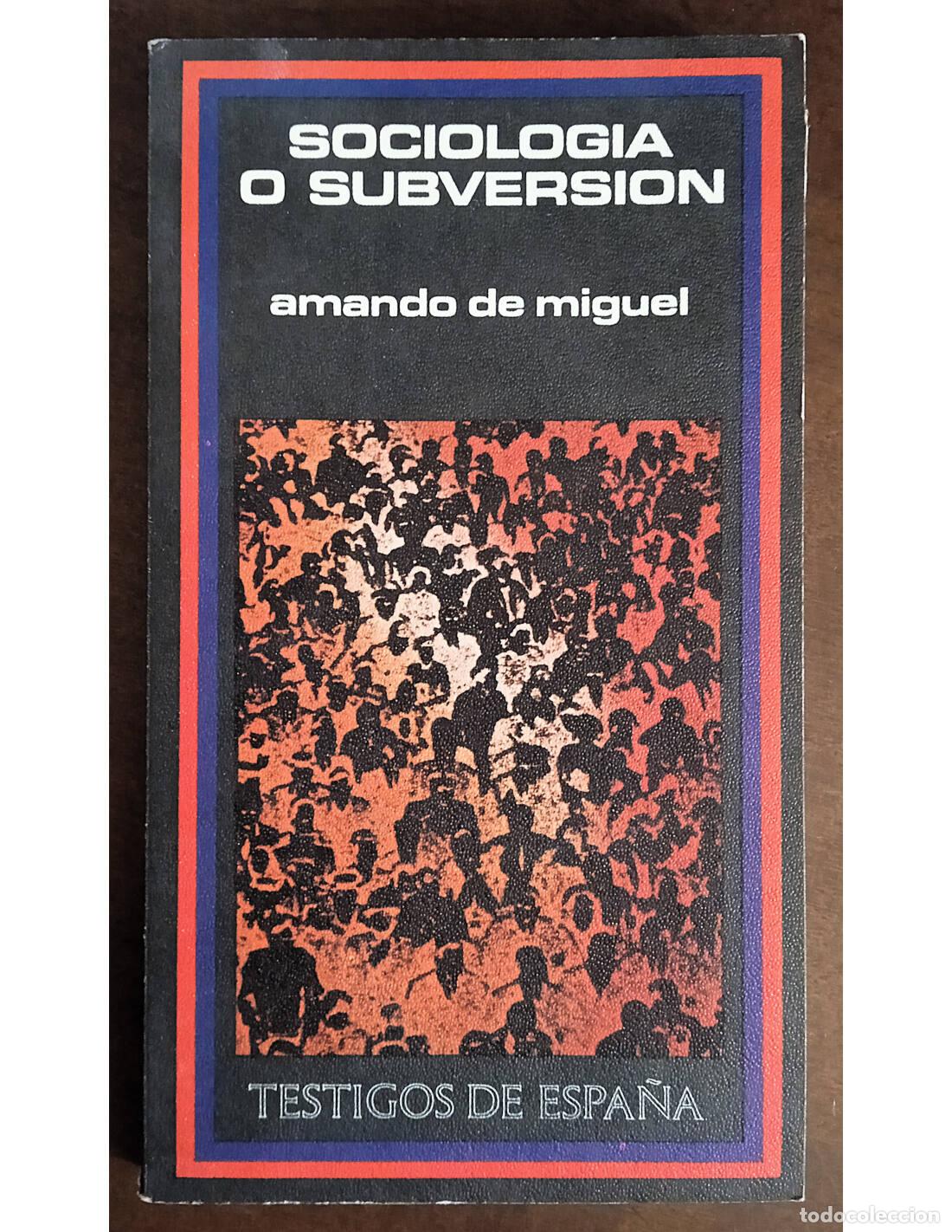 Livros em segunda m&atilde;o: SOCIOLOG&Iacute;A O SUBVERSI&Oacute;N. MIGUEL, Armando de. Plaza & Jan&eacute;s Editories. 1974.