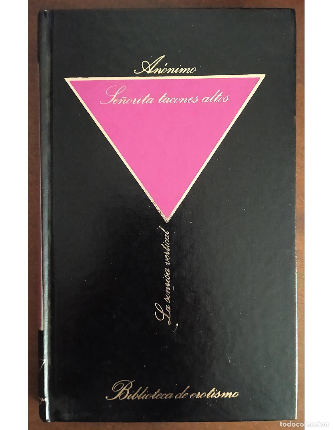 Livres d'occasion: SE&Ntilde;ORITA TACONES ALTOS. AN&Oacute;NIMO. Ediciones Libros y Publicaciones Peri&oacute;dicas. 1984.