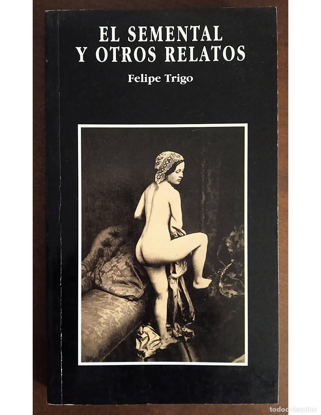 Libros de segunda mano: EL SEMENTAL Y OTROS RELATOS. TRIGO, Felipe. Editorial &Aacute;gata. 1994.