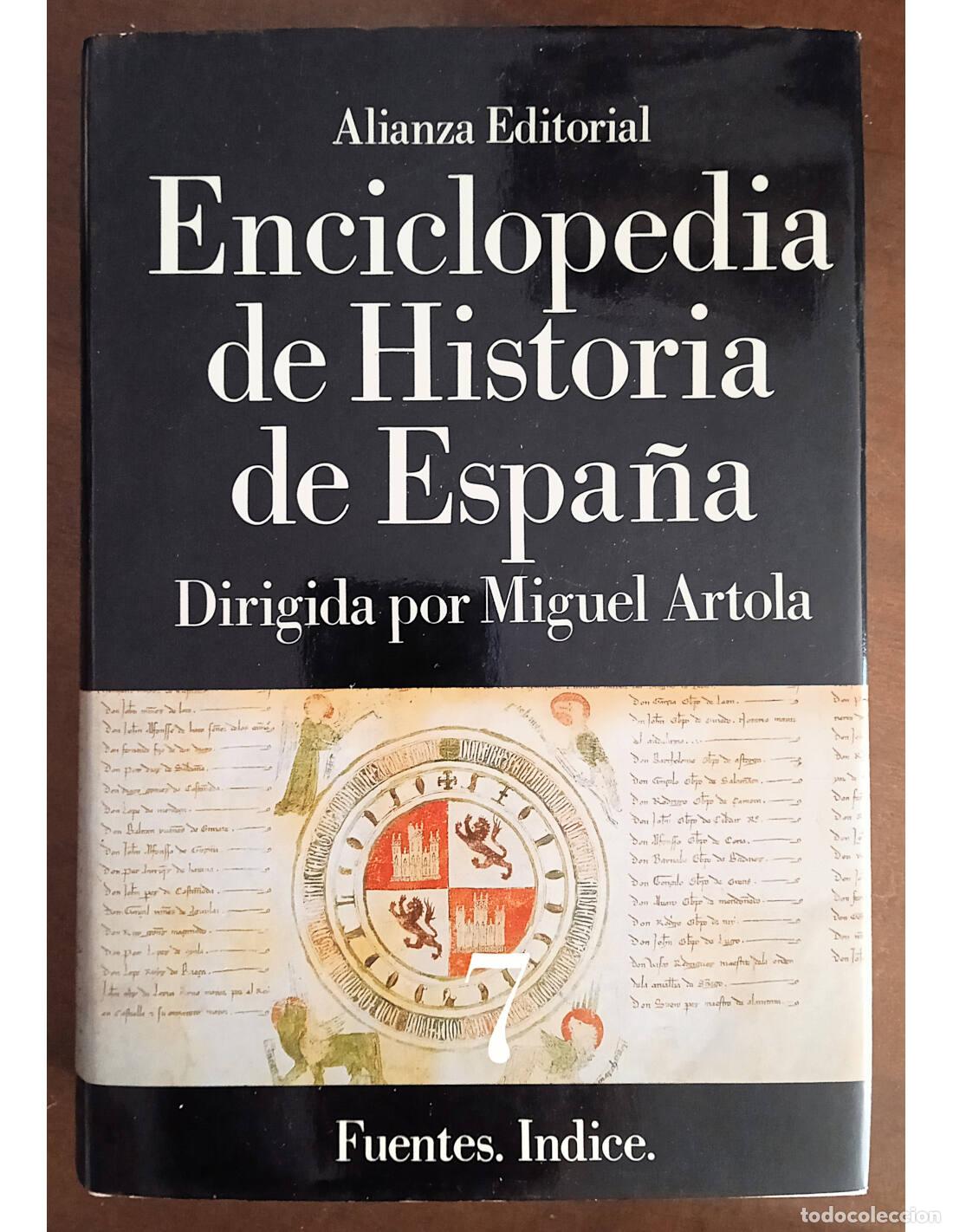 Libri di seconda mano: ENCICLOPEDIA DE HISTORIA DE ESPA&Ntilde;A VOLUMEN 7: FUENTES, &Iacute;NDICE. ARTOLA, Miguel (Dir.). Editorial Alia