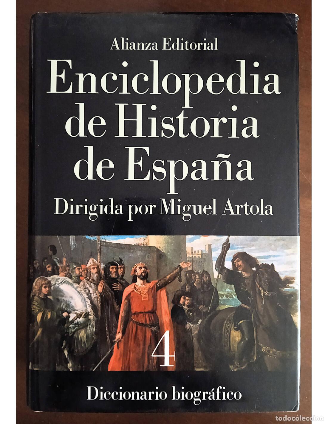 Gebrauchte B&uuml;cher: ENCICLOPEDIA DE HISTORIA DE ESPA&Ntilde;A VOLUMEN 4: DICCIONARIO BIOGR&Aacute;FICO. ARTOLA, Miguel (Dir.). Editori