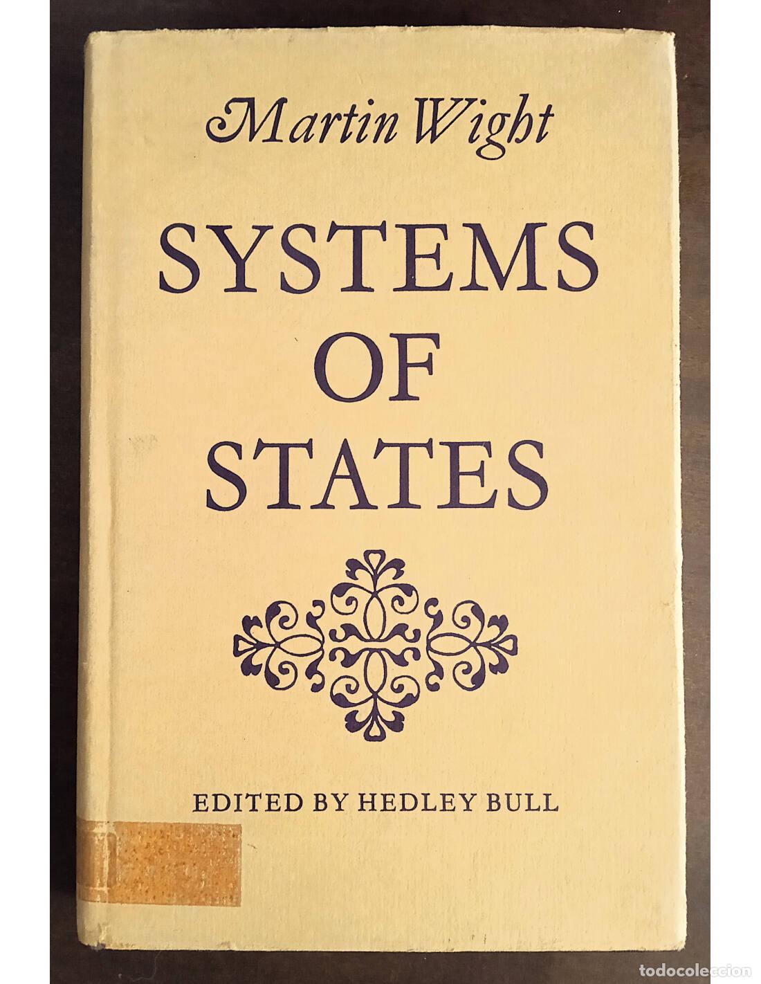 Gebrauchte B&uuml;cher: SYSTEMS OF STATES. WIGHT, Martin. Leicester University Press. 1977.