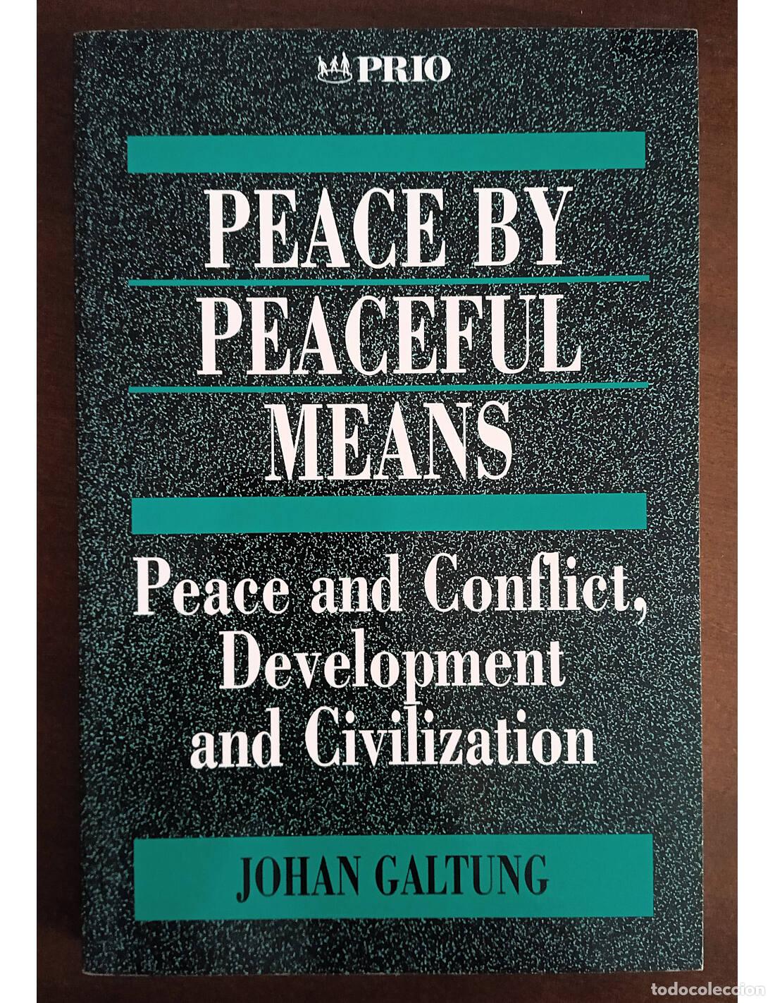 Gebrauchte B&uuml;cher: PEACE BY PEACEFUL MEANS: PEACE AND CONFLICT, DEVELOPMENT AND CIVILIZATION. GALTUNG, Johan. SAGE Publ