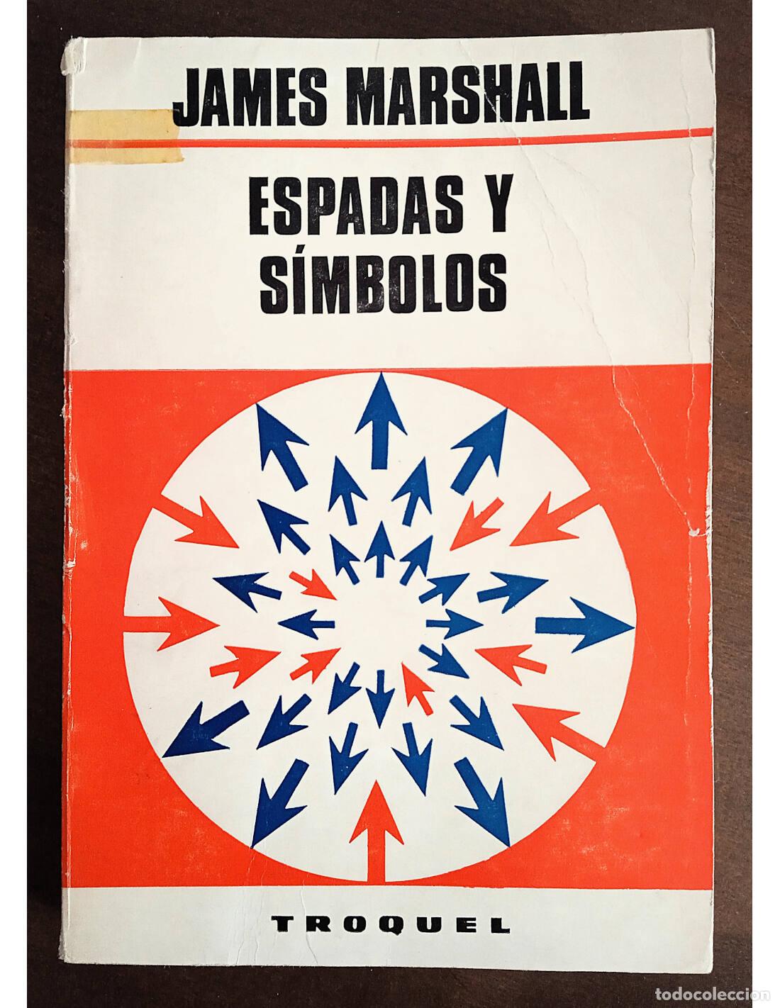 Libri di seconda mano: ESPADAS Y S&Iacute;MBOLOS. MARSHALL, James. Ediciones Troquel. 1971.