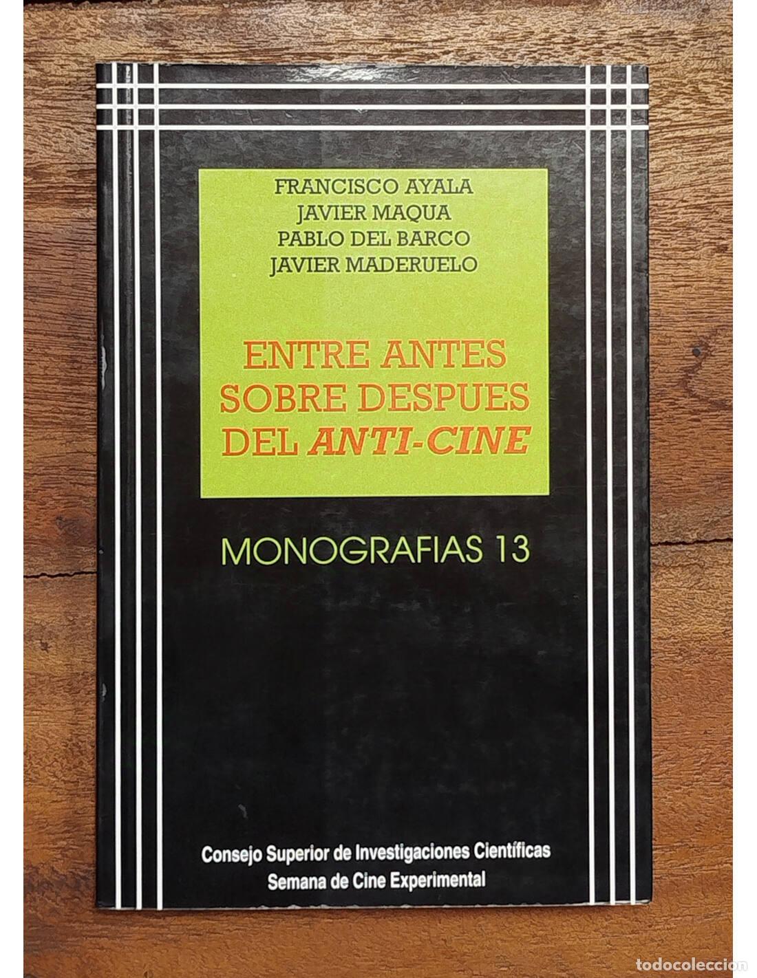 Libri di seconda mano: ENTRE ANTES SOBRE DESPU&Eacute;S DEL ANTI-CINE. AYALA, Francisco et al. CSIC. 1995.