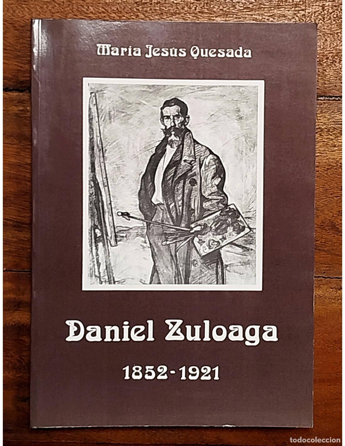 Libri di seconda mano: DANIEL ZULOAGA 1852-1921. QUESADA, Mar&iacute;a Jes&uacute;s. El Adalentado. 1985.