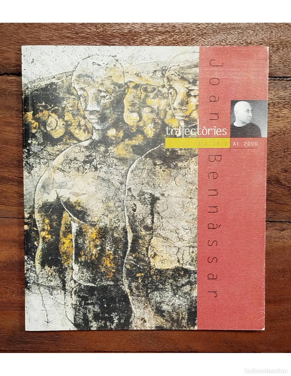 Libri di seconda mano: JOAN BENN&Agrave;SSAR: TRAJECT&Ograve;RIES DEL 1970 AL 2000. BENN&Agrave;SSAR, Joan. Gobern de Les Illes Balears. 2000.