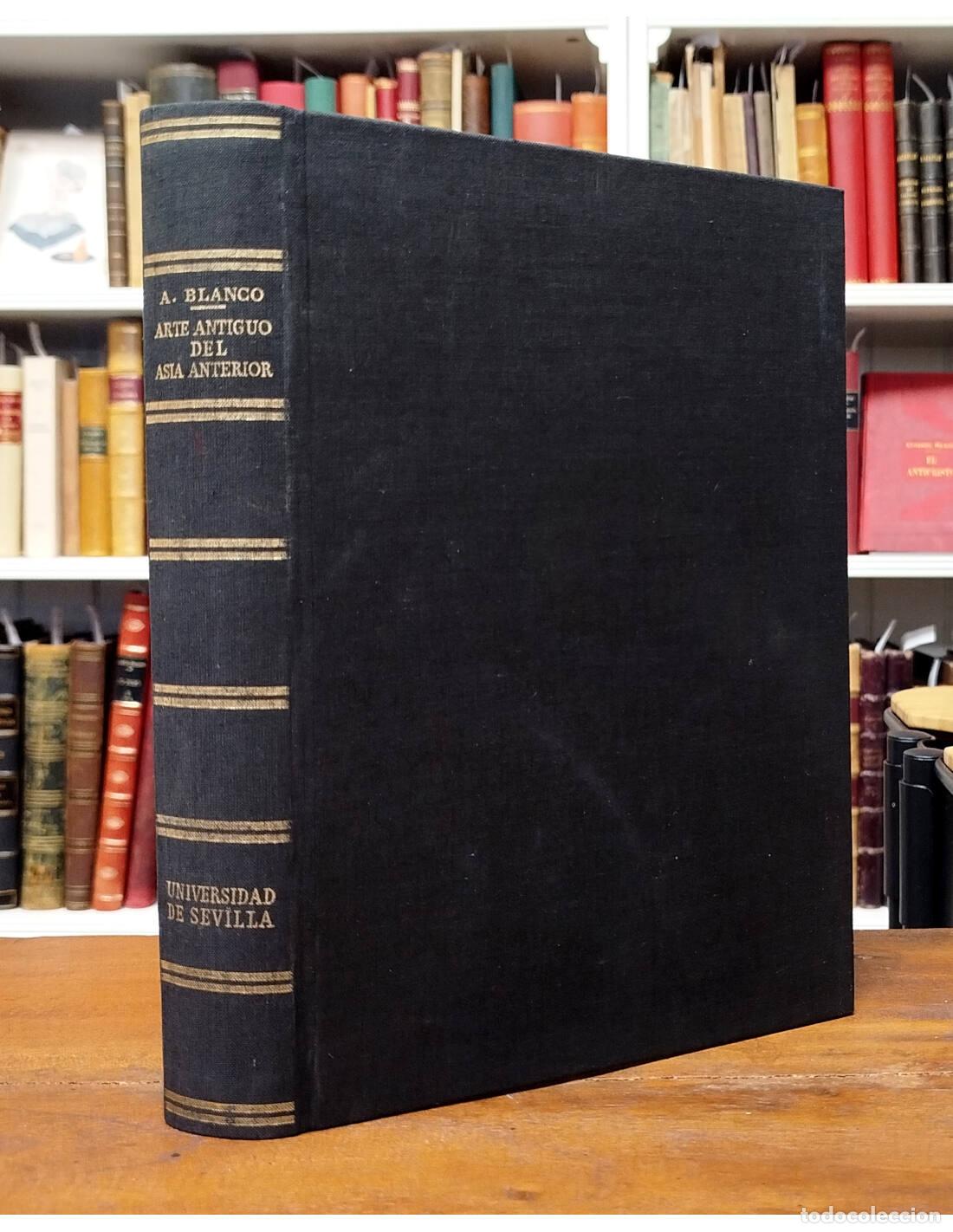 Gebrauchte B&uuml;cher: ARTE ANTIGUO DEL ASIA ANTERIOR. BLANCO FREIJEIRO, Antonio. Publicaciones de la Universidad de Sevil
